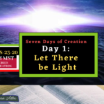 Day 1 – Let there be Light. 8/23/20