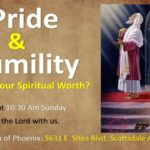 Pride & Humility – Our Spiritual Worth