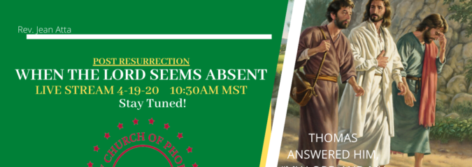 LiveStream Sermon 4-19-20: When The The Lord seems Absent