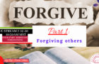 Forgiveness – Part 1 – 7/12/20