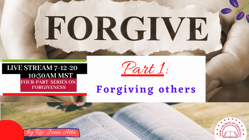 Forgiveness – Part 1 – 7/12/20
