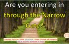 Are you entering through the Narrow Gate?