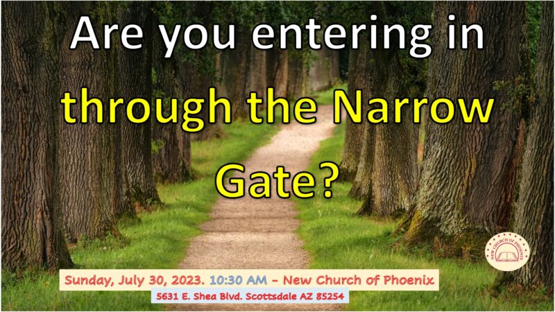 Are you entering through the Narrow Gate?